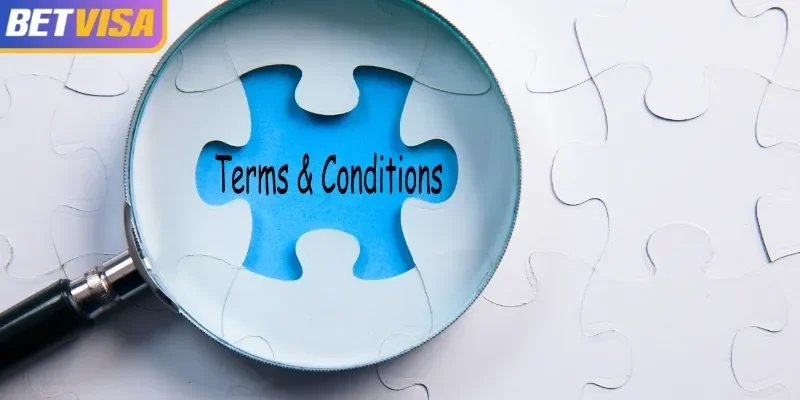 Điều khoản và điều kiện ảnh hưởng đến trải nghiệm người dùng ra sao?